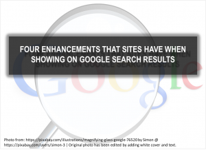 Four enhancements that sites have when showing on Google search results